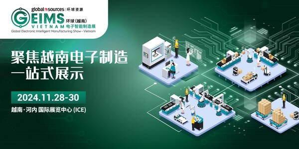 bob综合体育官网2024年环球资源推出“越南电子智能制造展”